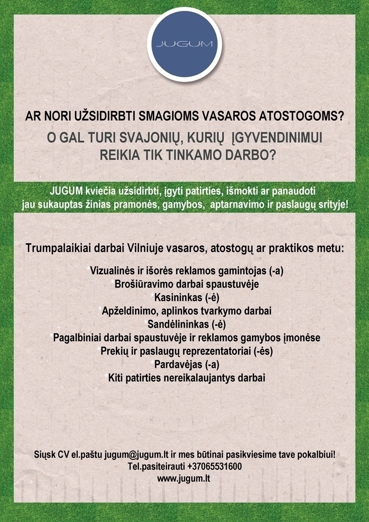 JUGUM, UAB Trumpalaikiai darbai vasaros, atostogų ar praktikos metu!