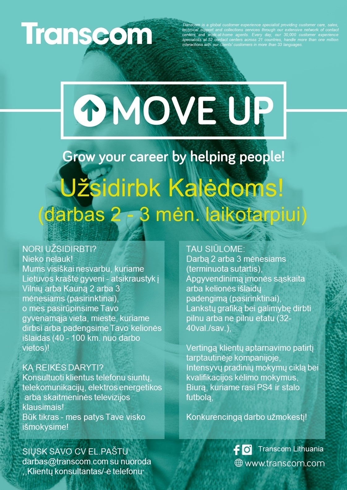 Transcom Worldwide Vilnius, UAB - pasiūlymas su apgyvendinimu 2-3 mėn. Vilniuje arba Kaune Užsidirbk Kalėdoms! 