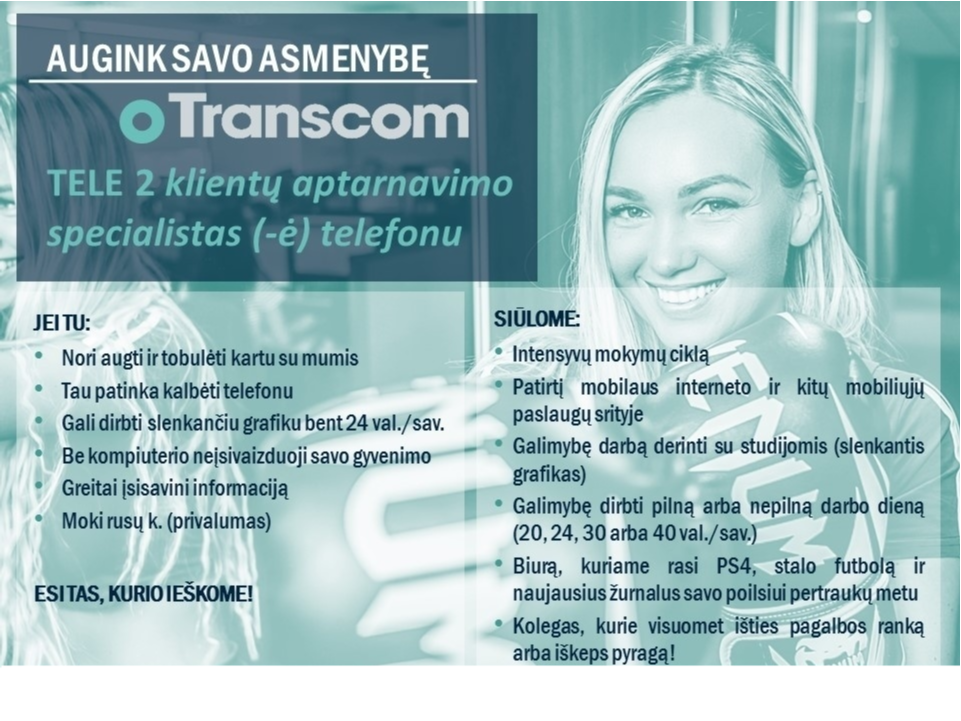 Transcom Worldwide Vilnius, UAB TELE 2 klientų aptarnavimo specialistas telefonu
