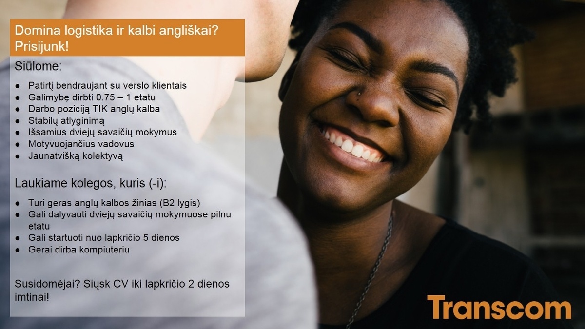Transcom Worldwide Vilnius, UAB Domiesi logistika ir gerai bendrauji anglų kalba? Kandidatuok jau dabar!