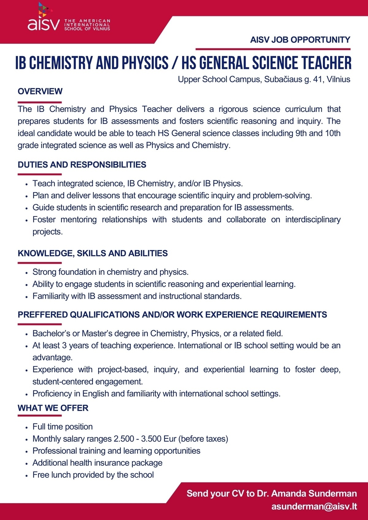 The American International School of Vilnius IB Chemistry and Physics / HS General Science Teacher