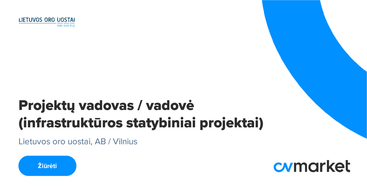 Lietuvos oro uostai, AB Projektų vadovas / vadovė (infrastruktūros