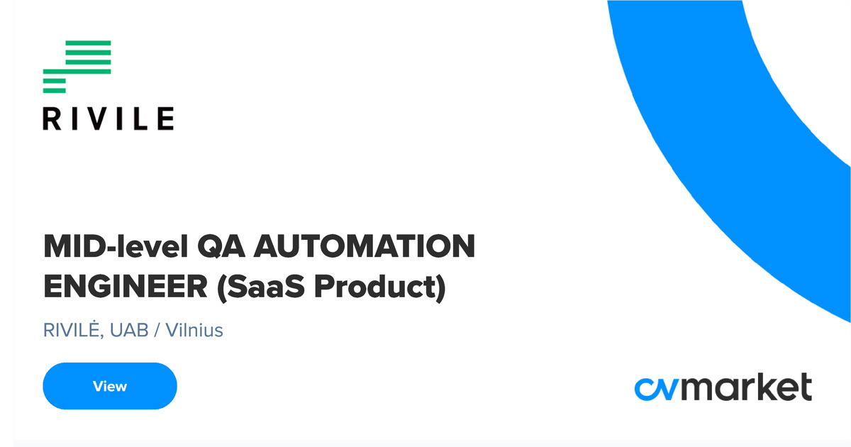 RIVILĖ, UAB MID-level QA AUTOMATION ENGINEER (SaaS Product), 2026-10-28